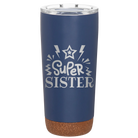 Laser etched constellation 20 oz vacuum insulated tumbler with 'Super Sister' design