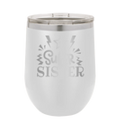 Laser etched white 12 oz vacuum insulated wine cup with 'Super Sister' design