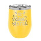 Laser etched yellow 12 oz vacuum insulated wine cup with 'Super Sister' design