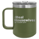 Personalized olive green 15 oz vacuum insulated coffee mug with 'The Real Housewives' design