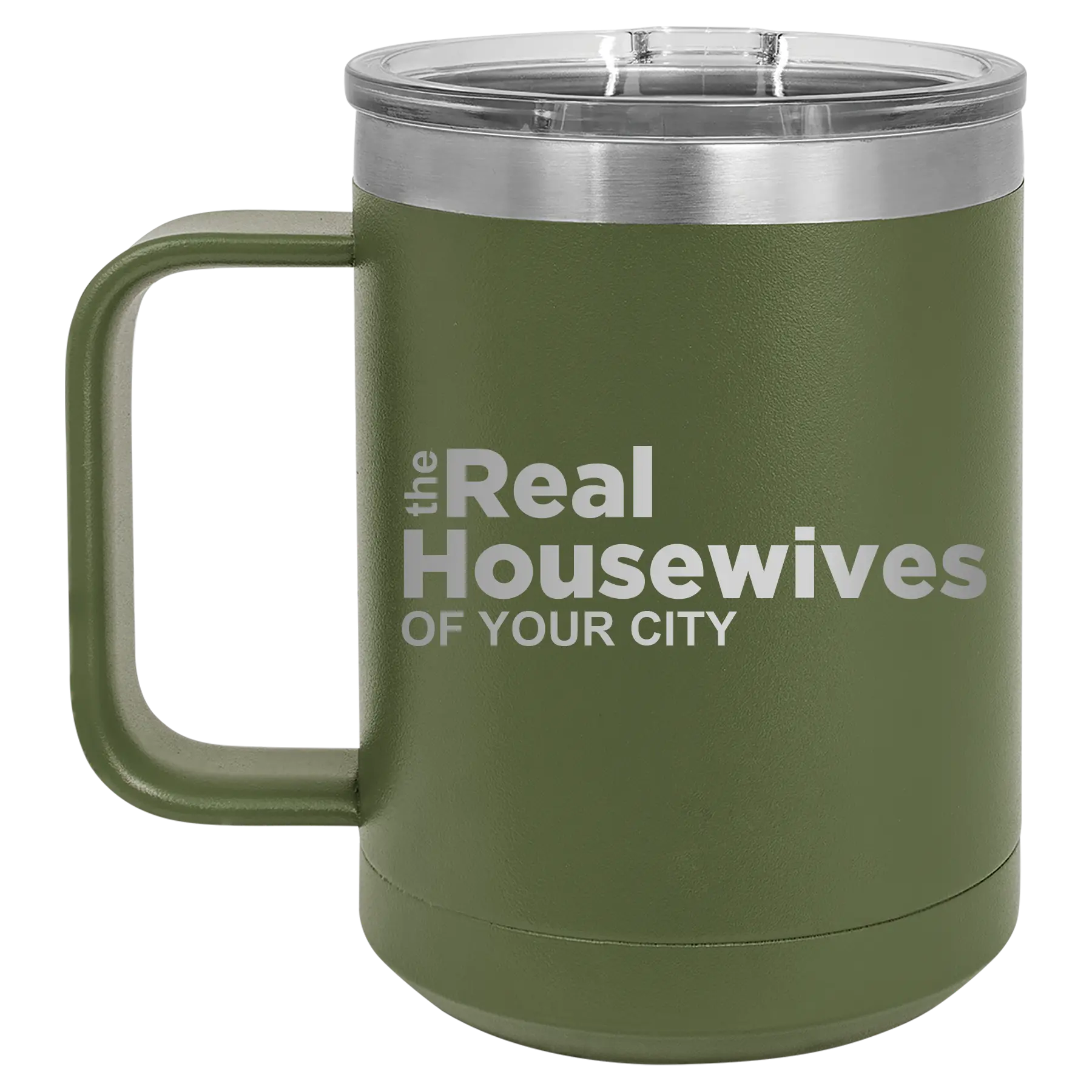 Personalized olive green 15 oz vacuum insulated coffee mug with 'The Real Housewives' design