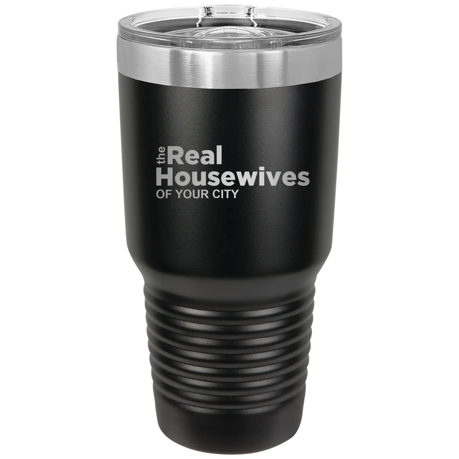 Personalized black 30 oz vacuum insulated tumbler with 'The Real Housewives' design