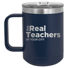 Personalized navy 15 oz vacuum insulated coffee mug with 'The Real Teachers' design