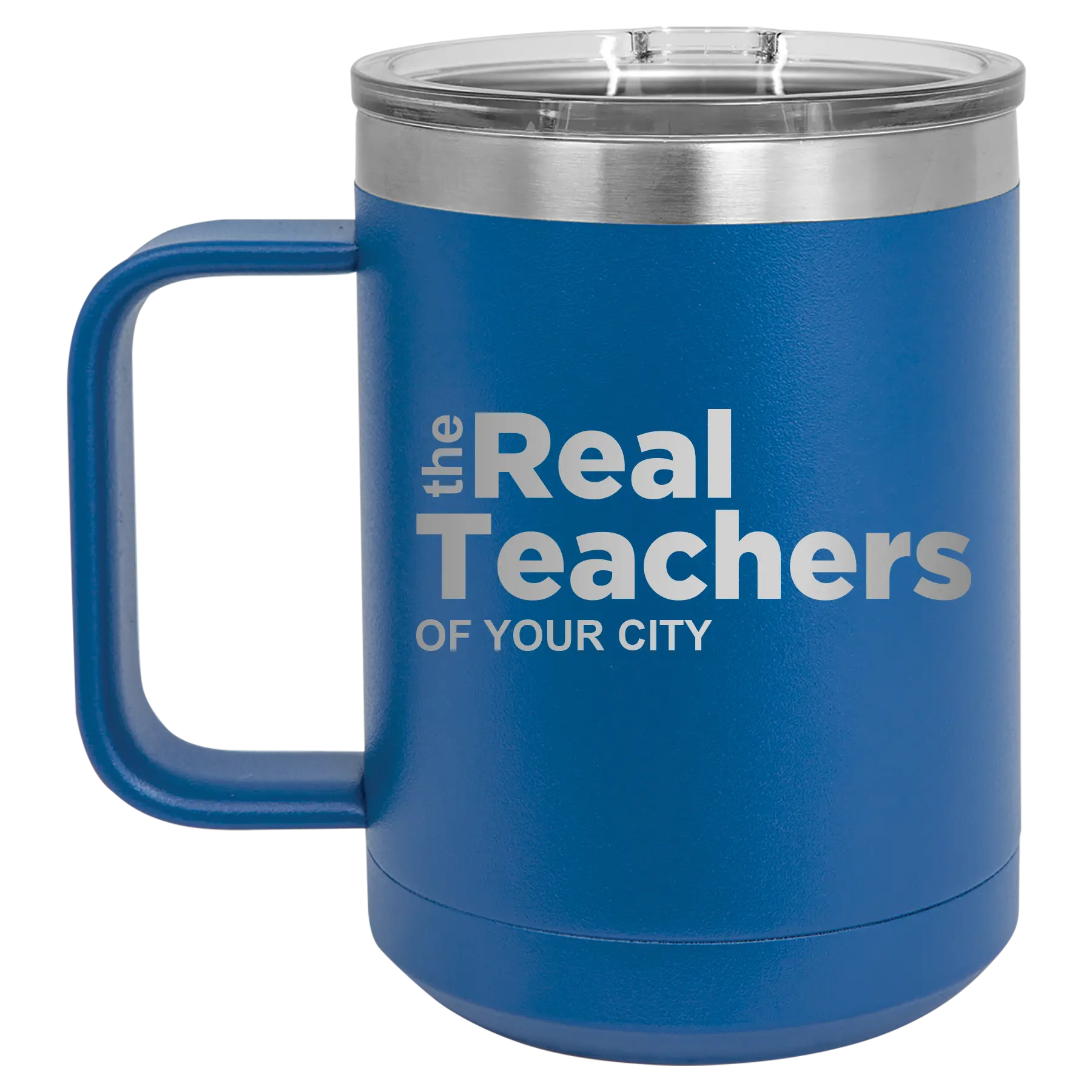 Personalized royal blue 15 oz vacuum insulated coffee mug with 'The Real Teachers' design