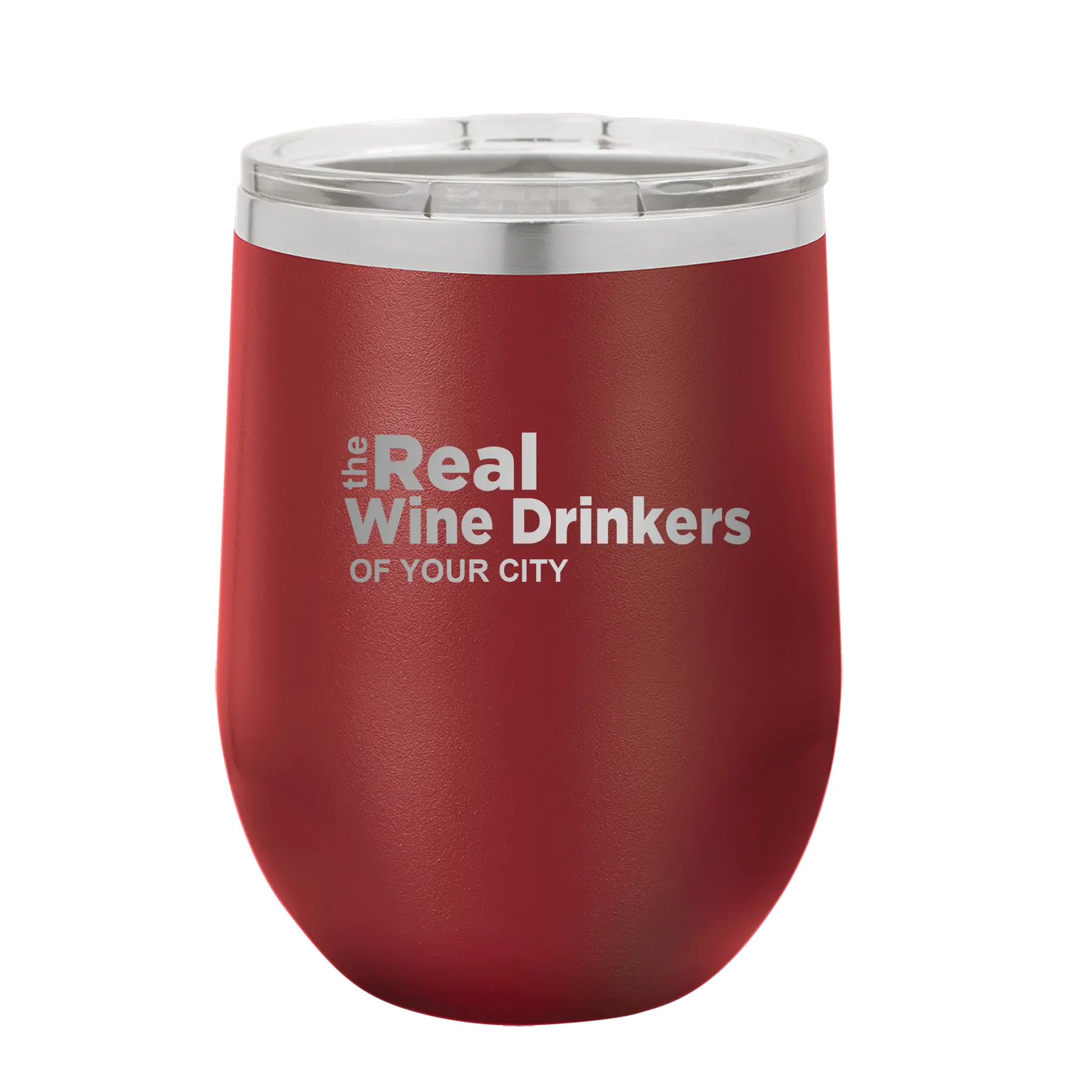 Personalized maroon 12 oz vacuum insulated wine cup with 'The Real Wine Drinkers' design