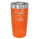 Laser etched orange 20 oz vacuum insulated tumbler with 'Bride Tribe' design