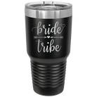 Laser etched black 30 oz vacuum insulated tumbler with 'Bride Tribe' design