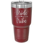Laser etched maroon 30 oz vacuum insulated tumbler with 'Bride Tribe' design