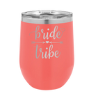 Laser etched coral 12 oz vacuum insulated wine cup with 'Bride Tribe' design