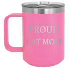 Laser etched pink 15 oz vacuum insulated coffee mug with 'Proud Cat Mom' design