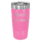 Laser etched pink 20 oz vacuum insulated tumbler with 'Proud Cat Mom' design