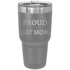 Laser etched dark gray 30 oz vacuum insulated tumbler with 'Proud Cat Mom' design