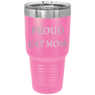 Laser etched pink 30 oz vacuum insulated tumbler with 'Proud Cat Mom' design
