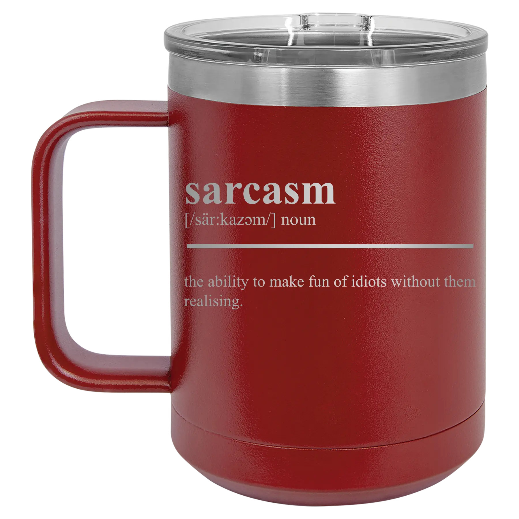 Laser etched maroon 15 oz vacuum insulated coffee mug with 'Sarcasm' design