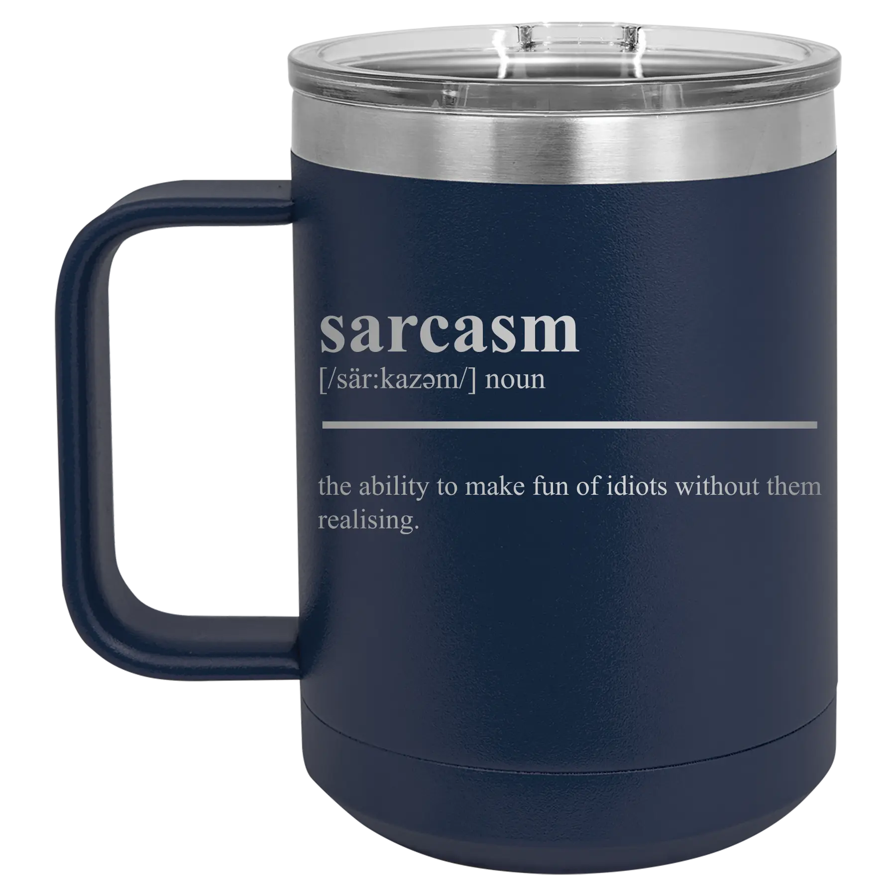 Laser etched navy 15 oz vacuum insulated coffee mug with 'Sarcasm' design