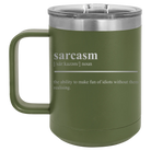 Laser etched olive green 15 oz vacuum insulated coffee mug with 'Sarcasm' design