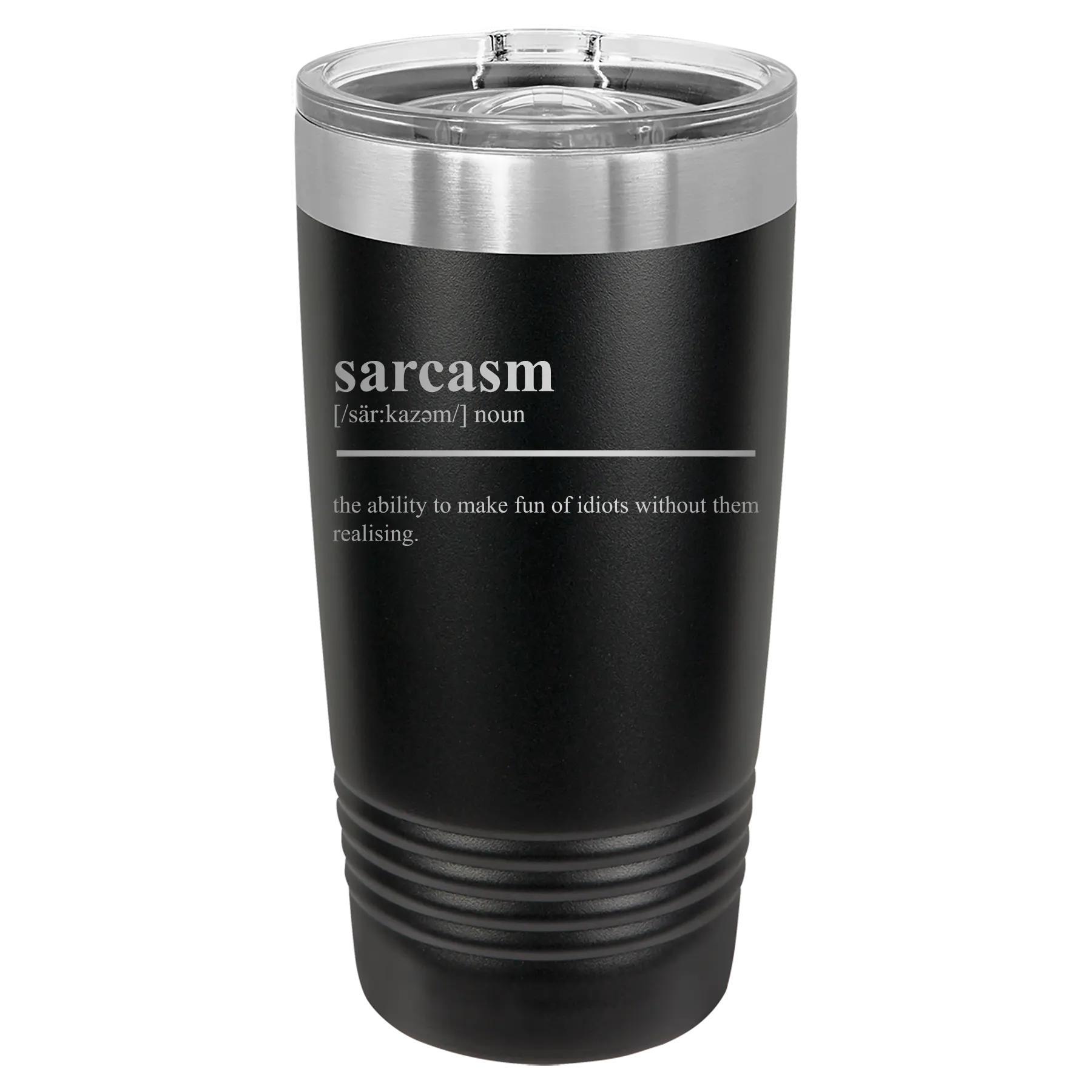 Laser etched black 20 oz vacuum insulated tumbler with 'Sarcasm' design