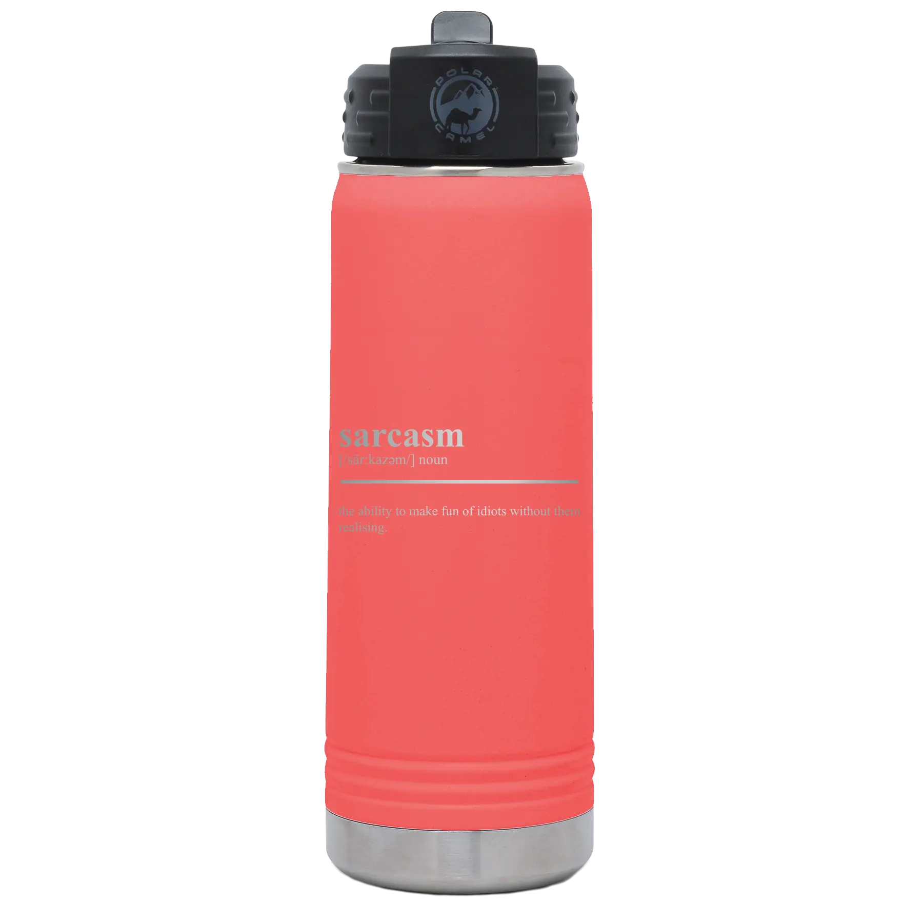 Laser etched coral 20 oz vacuum insulated water bottle with 'Sarcasm' design