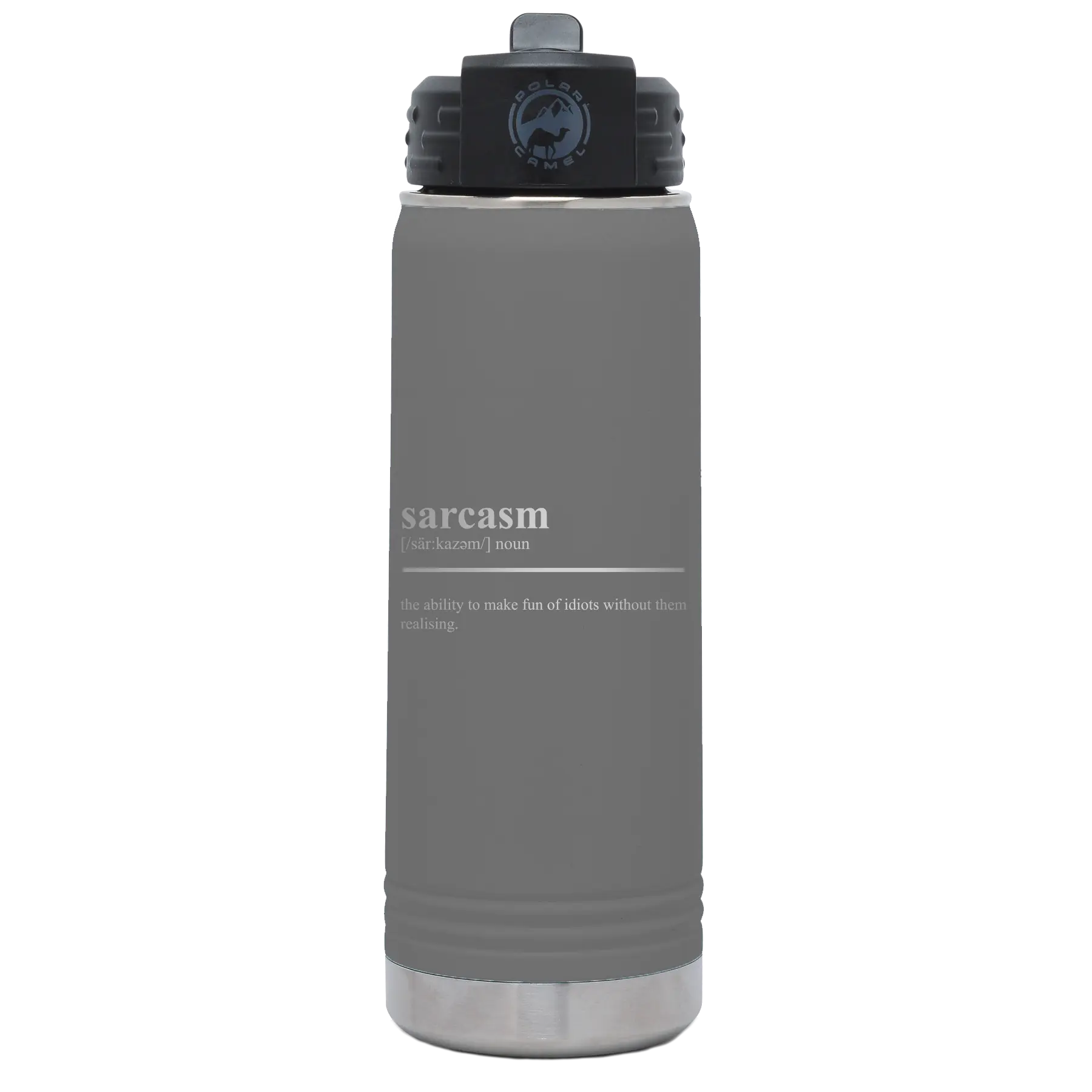Laser etched dark gray 20 oz vacuum insulated water bottle with 'Sarcasm' design