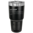 Laser etched black 30 oz vacuum insulated tumbler with 'Sarcasm' design