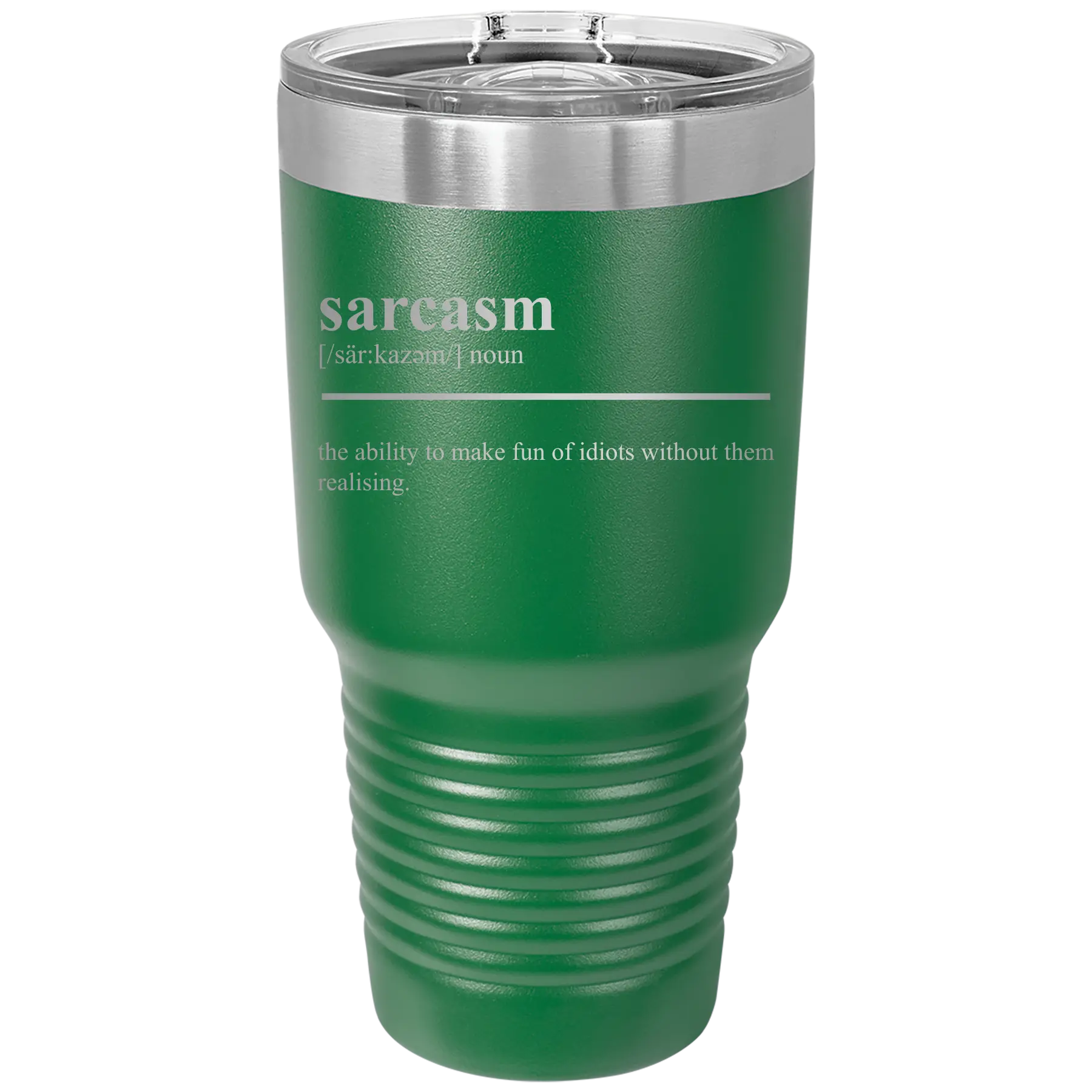 Laser etched green 30 oz vacuum insulated tumbler with 'Sarcasm' design