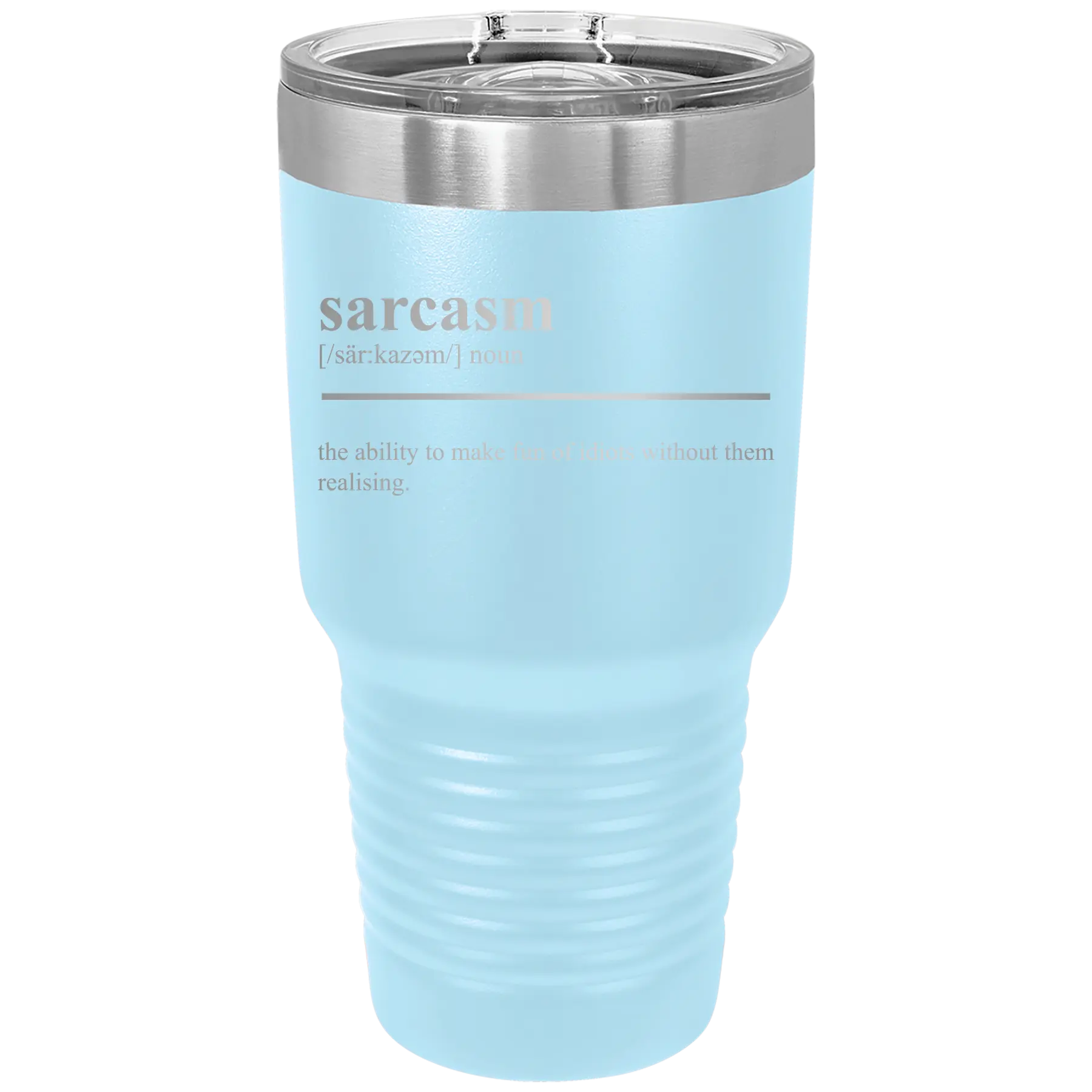 Laser etched light blue 30 oz vacuum insulated tumbler with 'Sarcasm' design