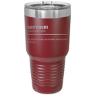 Laser etched maroon 30 oz vacuum insulated tumbler with 'Sarcasm' design