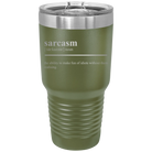 Laser etched olive green 30 oz vacuum insulated tumbler with 'Sarcasm' design