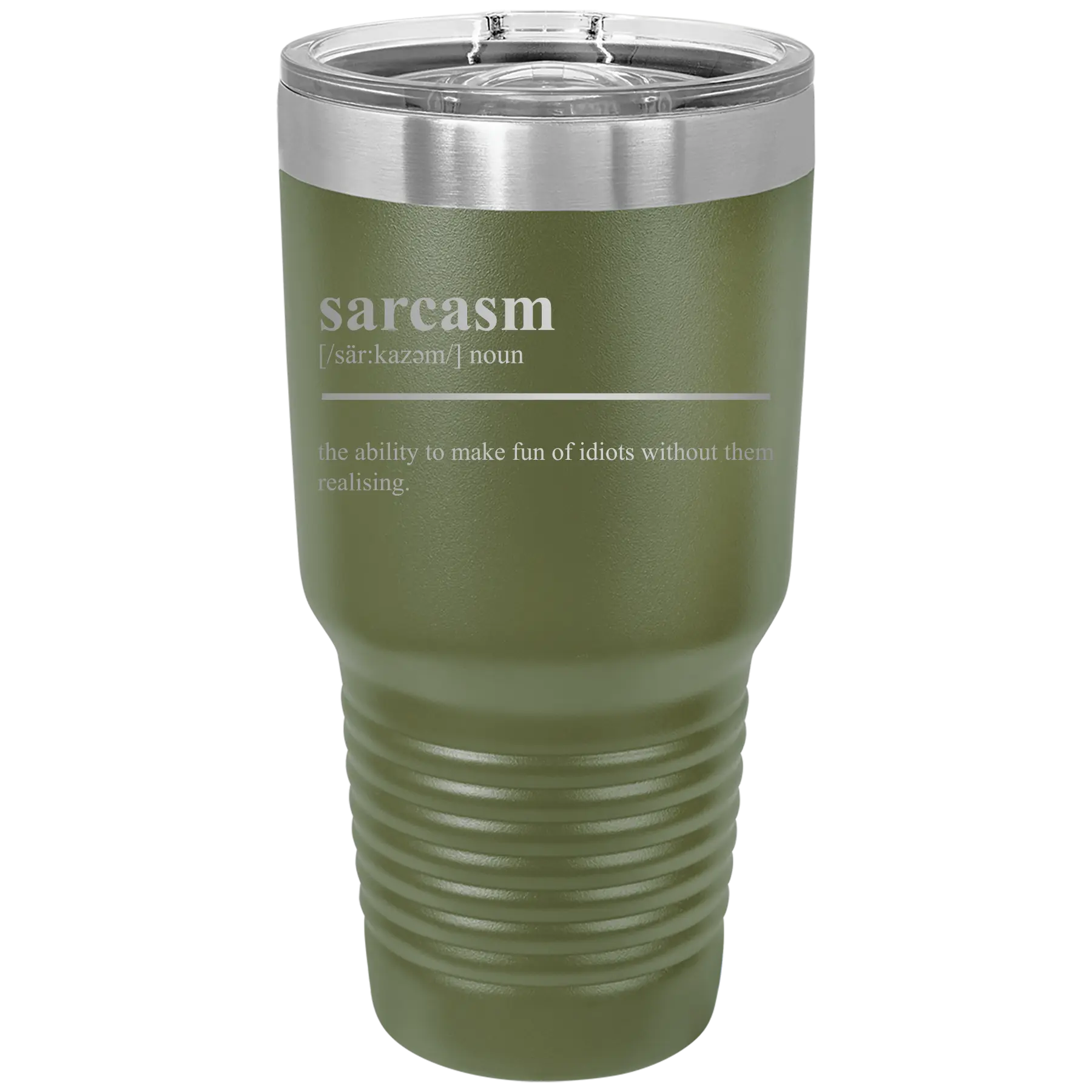 Laser etched olive green 30 oz vacuum insulated tumbler with 'Sarcasm' design