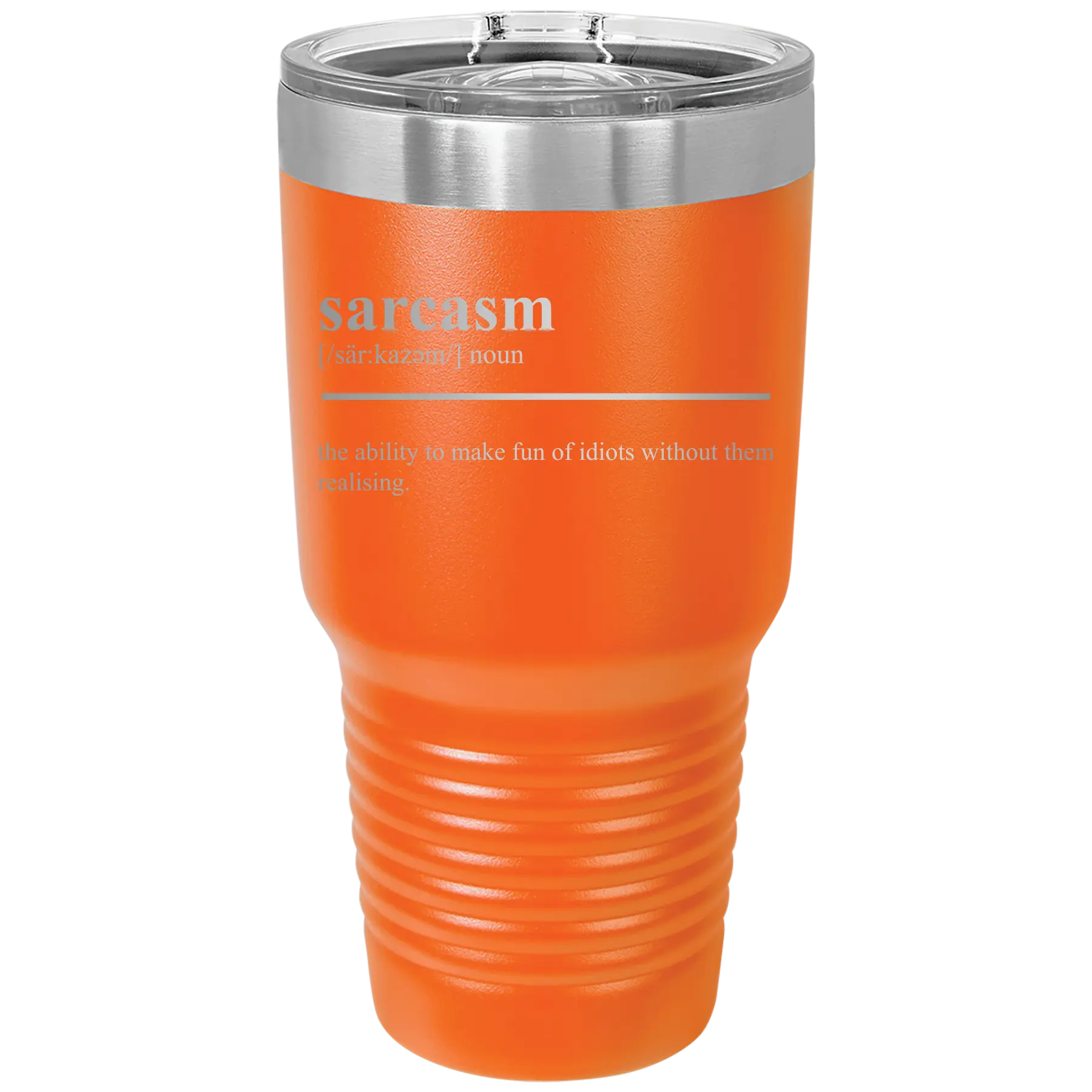 Laser etched orange 30 oz vacuum insulated tumbler with 'Sarcasm' design