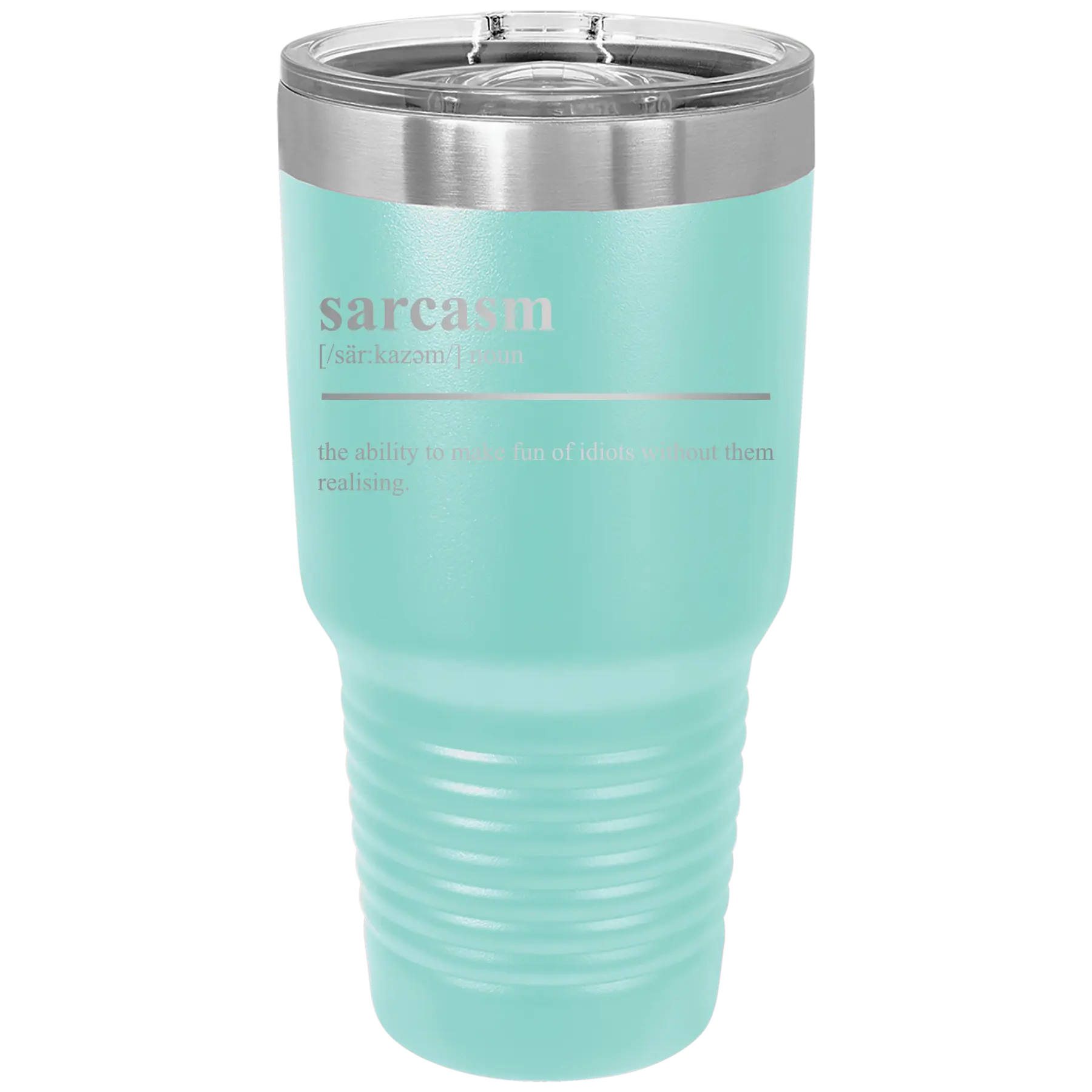 Laser etched teal 30 oz vacuum insulated tumbler with 'Sarcasm' design
