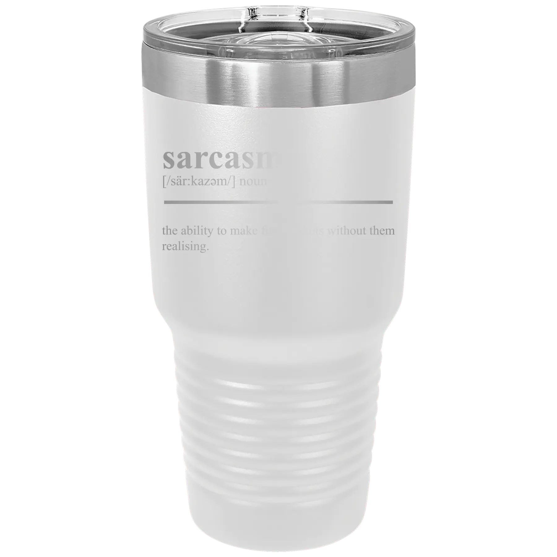 Laser etched white 30 oz vacuum insulated tumbler with 'Sarcasm' design