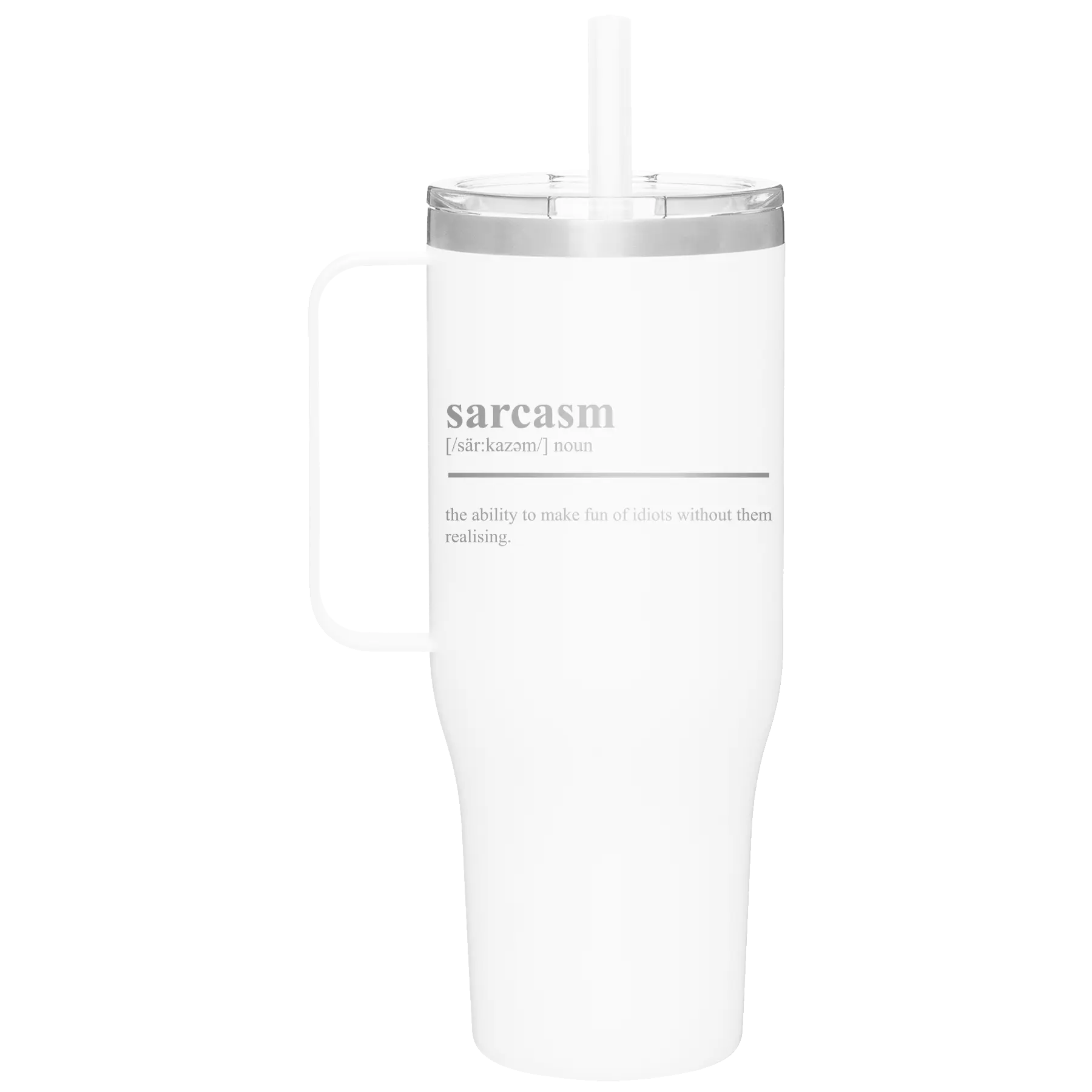 Laser etched white 40 oz vacuum insulated tumbler mug with 'Sarcasm' design