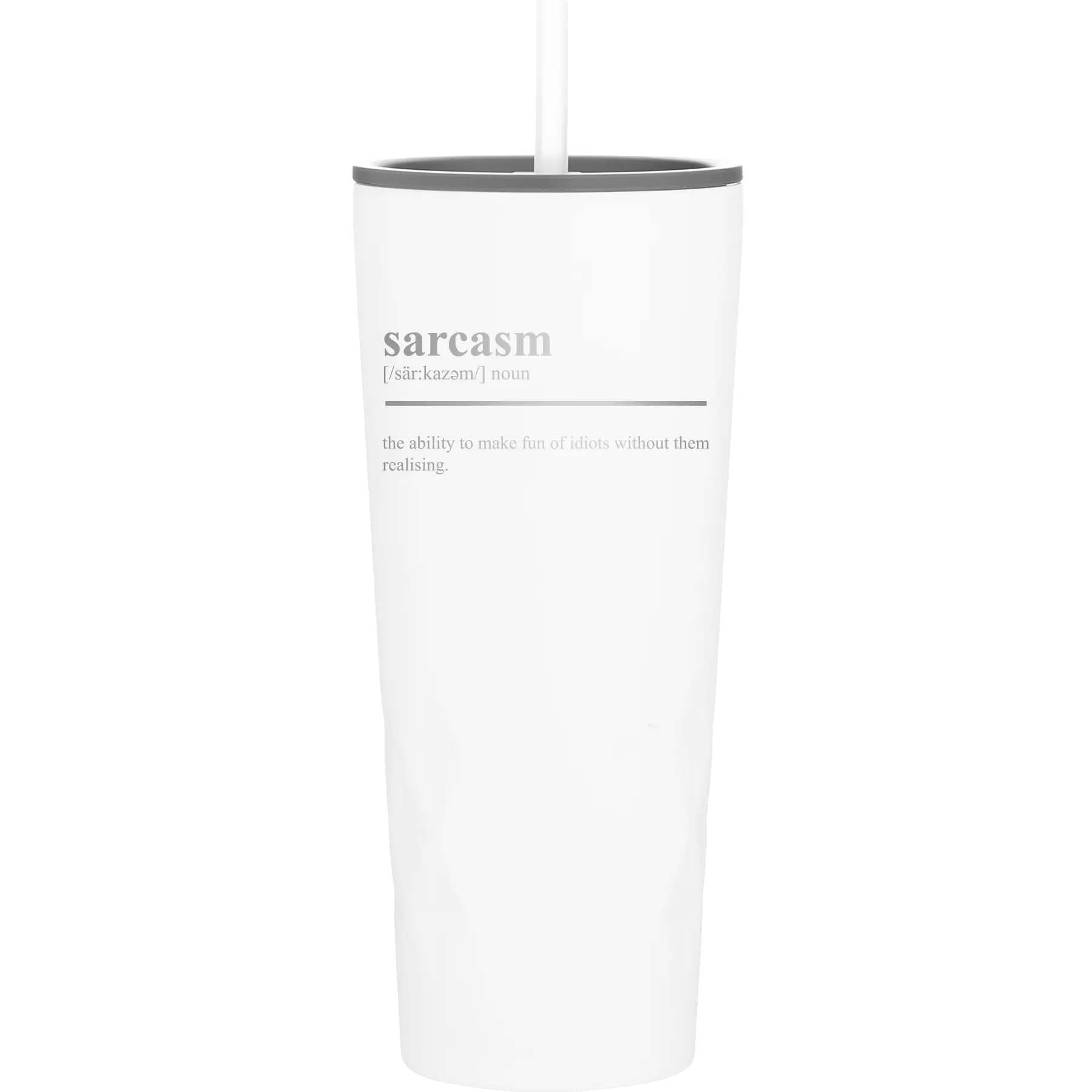 Laser etched white 20 oz vacuum insulated tumbler with 'Sarcasm' design