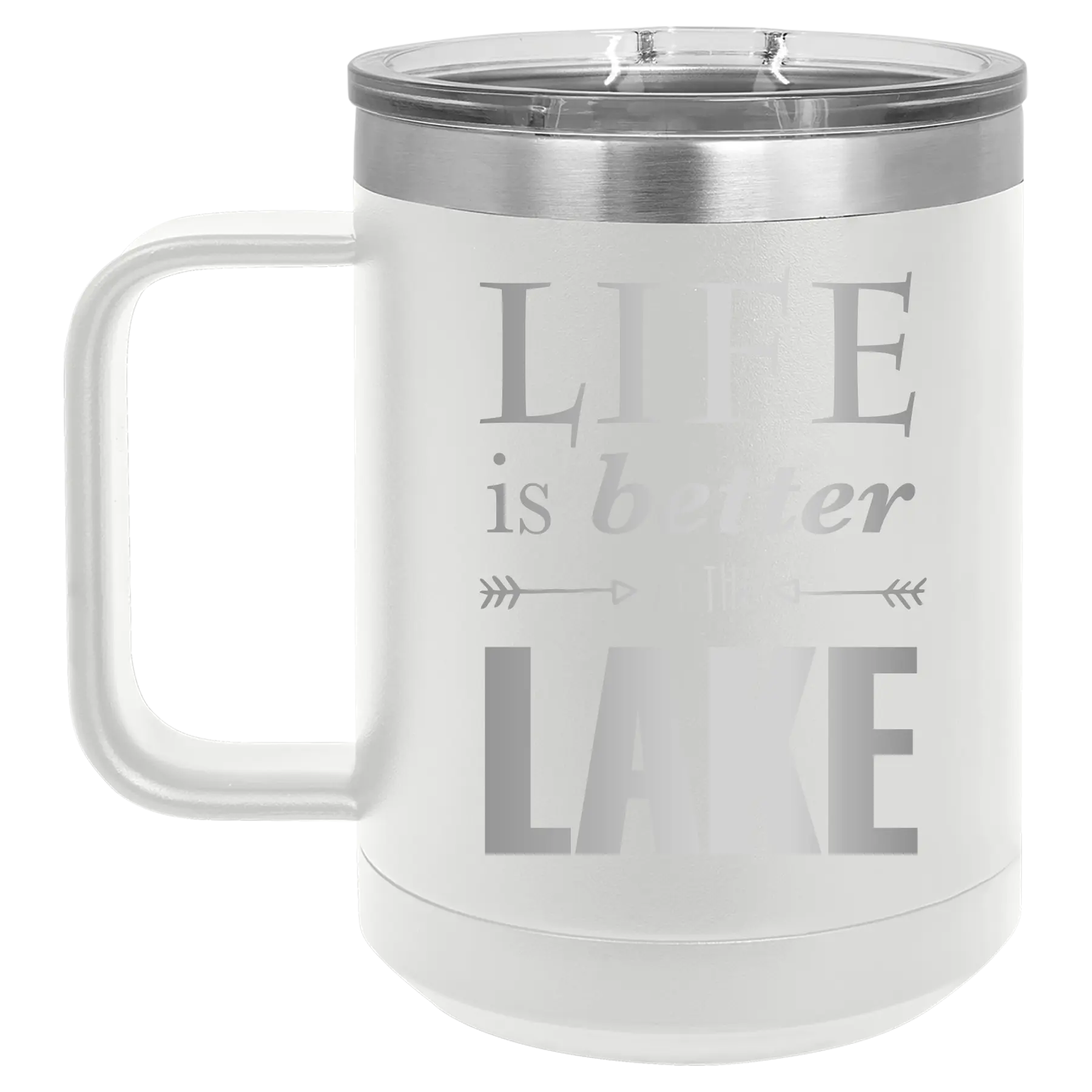 Laser etched white 15 oz vacuum insulated coffee mug with 'Life is Better at the Lake' design