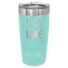 Laser etched teal 20 oz vacuum insulated tumbler with 'Life is Better at the Lake' design