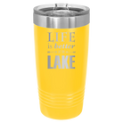 Laser etched yellow 20 oz vacuum insulated tumbler with 'Life is Better at the Lake' design