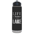 Laser etched black 20 oz vacuum insulated water bottle with 'Life is Better at the Lake' design
