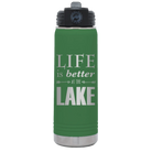 Laser etched green 20 oz vacuum insulated water bottle with 'Life is Better at the Lake' design