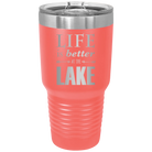 Laser etched coral 30 oz vacuum insulated tumbler with 'Life is Better at the Lake' design