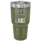 Laser etched olive green 30 oz vacuum insulated tumbler with 'Life is Better at the Lake' design