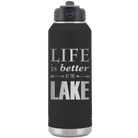 Laser etched black 32 oz vacuum insulated water bottle with 'Life is Better at the Lake' design