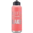 Laser etched coral 32 oz vacuum insulated water bottle with 'Life is Better at the Lake' design