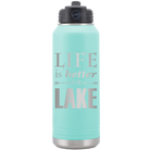 Laser etched teal 32 oz vacuum insulated water bottle with 'Life is Better at the Lake' design