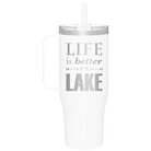 Laser etched white 40 oz vacuum insulated tumbler mug with 'Life is Better at the Lake' design