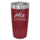 Laser etched maroon 20 oz vacuum insulated tumbler with 'Never Stop Exploring2' design