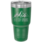 Laser etched green 30 oz vacuum insulated tumbler with 'Never Stop Exploring2' design