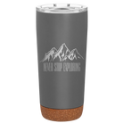 Laser etched storm gray 20 oz vacuum insulated tumbler with 'Never Stop Exploring2' design