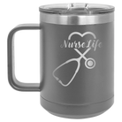 Laser etched dark gray 15 oz vacuum insulated coffee mug with 'Nurse Life' design