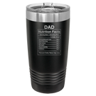 Laser etched black 20 oz vacuum insulated tumbler with 'Dad Nutrition' design